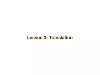 Lesson 3: Translation
