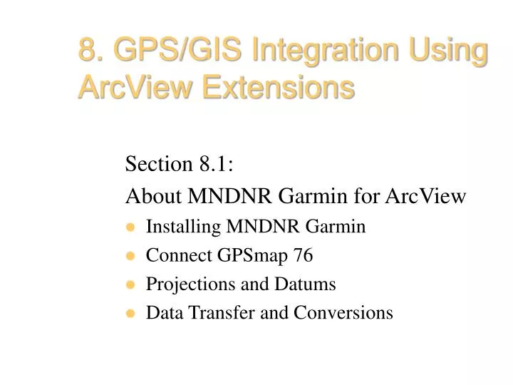 8 gps gis integration using arcview extensions