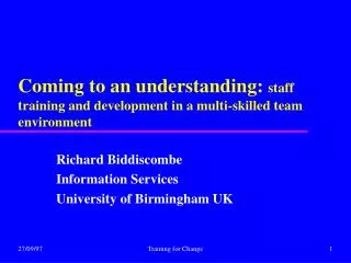 Coming to an understanding: staff training and development in a multi-skilled team environment