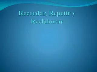 recordar repetir y reelaborar