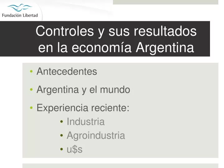 controles y sus resultados en la econom a argentina