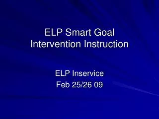 ELP Smart Goal Intervention Instruction