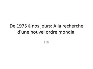 de 1975 nos jours a la recherche d une nouvel ordre mondial