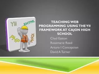 Teaching web programming using the yii framework at cajon high school