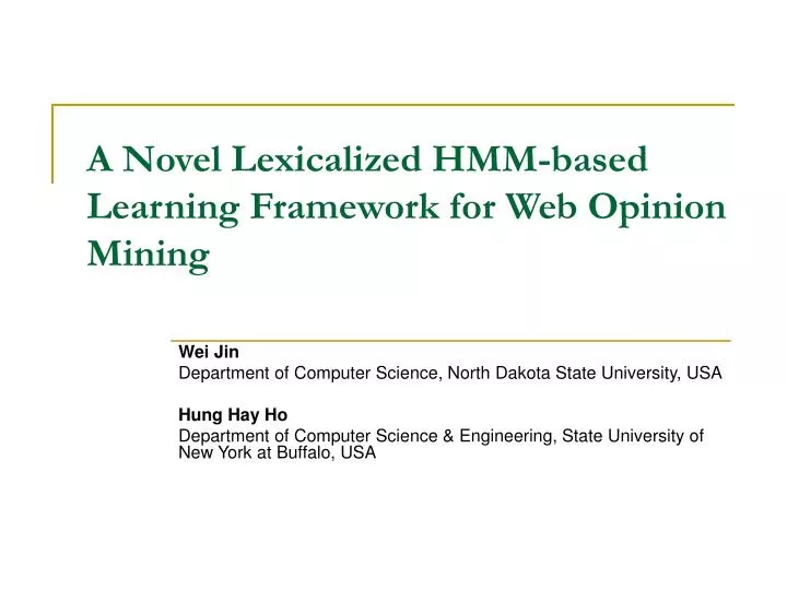 a novel lexicalized hmm based learning framework for web opinion mining