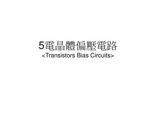 5 transistors bias circuits