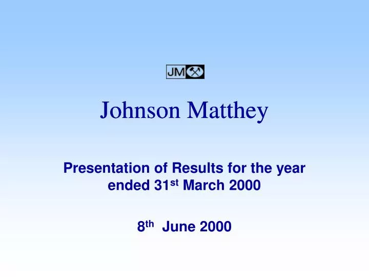 presentation of results for the year ended 31 st march 2000 8 th june 2000