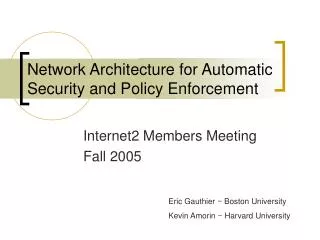 Network Architecture for Automatic Security and Policy Enforcement