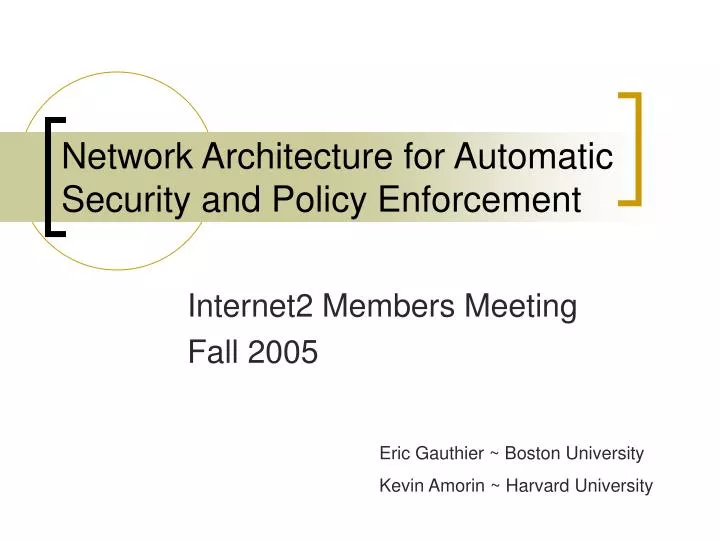 network architecture for automatic security and policy enforcement