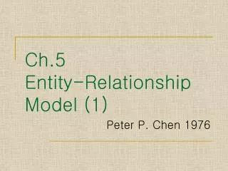Ch.5 Entity-Relationship Model (1)