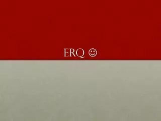 ERQ ?