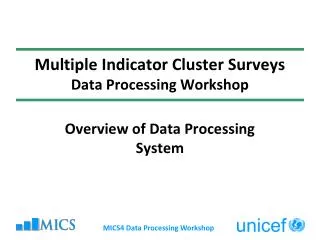 multiple indicator cluster surveys data processing workshop