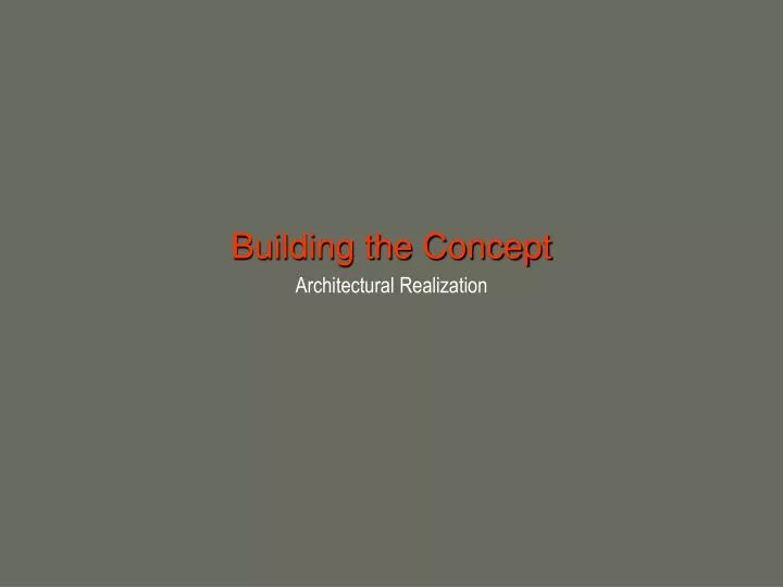 building the concept