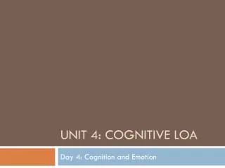 Unit 4: Cognitive LOA