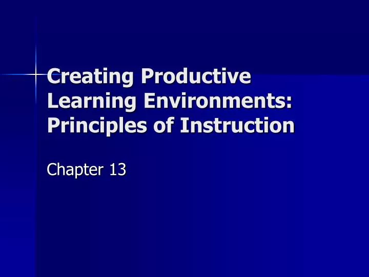 creating productive learning environments principles of instruction