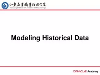 Modeling Historical Data