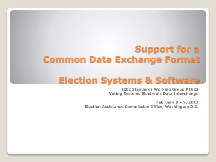 support for a common data exchange format election systems software