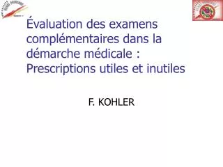 valuation des examens compl mentaires dans la d marche m dicale prescriptions utiles et inutiles