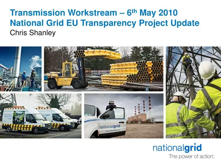 transmission workstream 6 th may 2010 national grid eu transparency project update