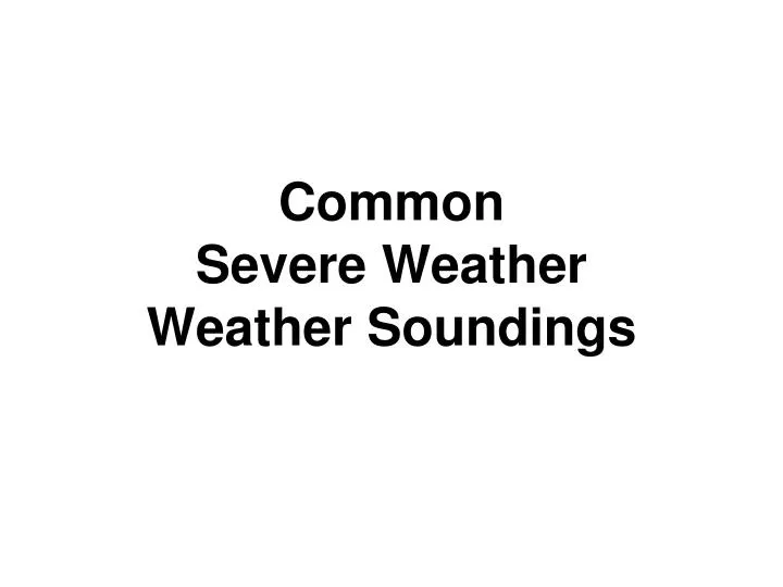 common severe weather weather soundings