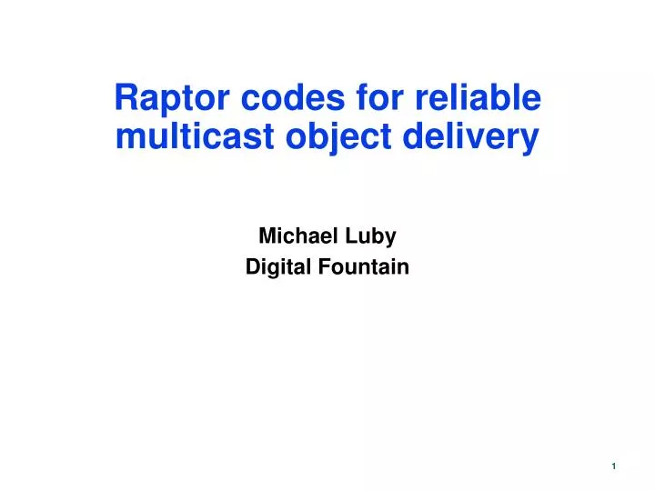 raptor codes for reliable multicast object delivery