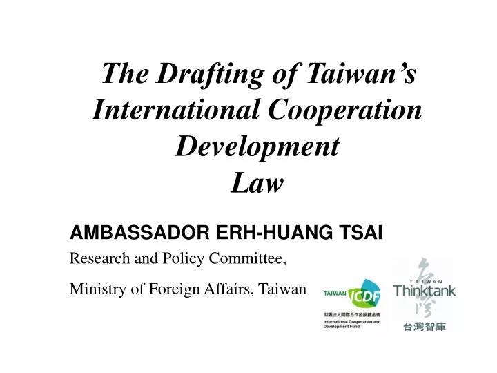 the drafting of taiwan s international cooperation development law