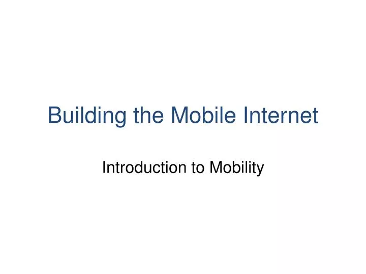 building the mobile internet