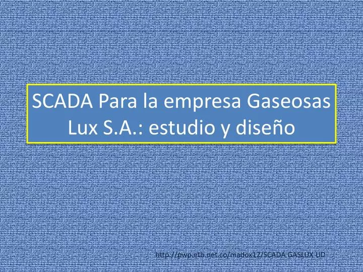 scada para la empresa gaseosas lux s a estudio y dise o