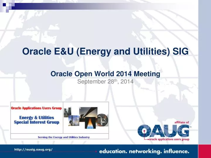 oracle e u energy and utilities sig oracle open world 2014 meeting september 28 th 2014