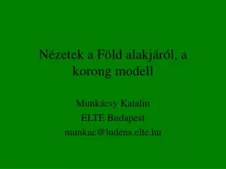 n zetek a f ld alakj r l a korong modell