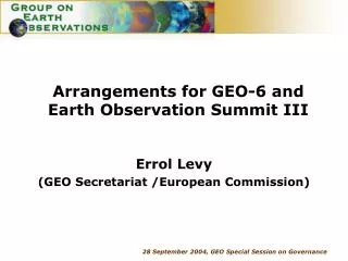 Arrangements for GEO-6 and Earth Observation Summit III