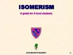 ISOMERISM A guide for A level students - slide 1