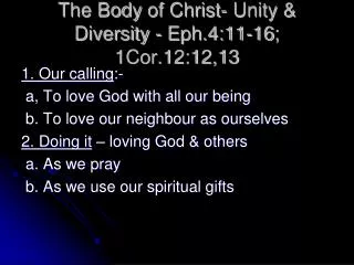 The Body of Christ- Unity &amp; Diversity - Eph.4:11-16 ; 1Cor.12:12,13