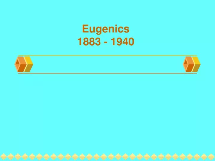 eugenics 1883 1940