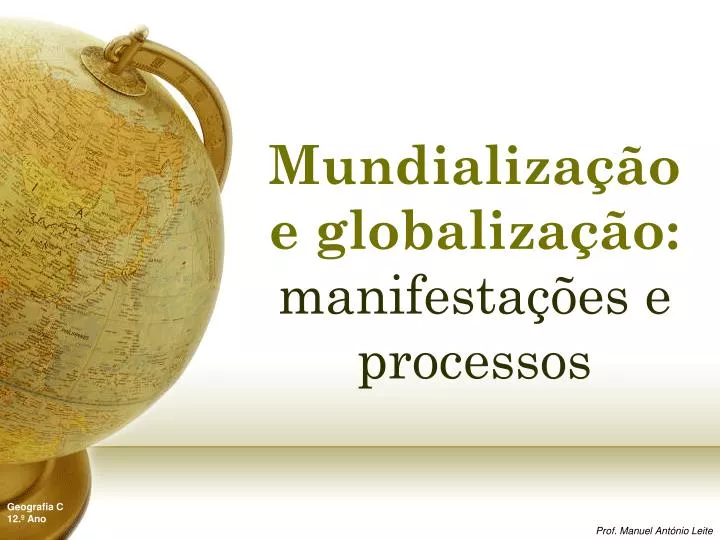 mundializa o e globaliza o manifesta es e processos