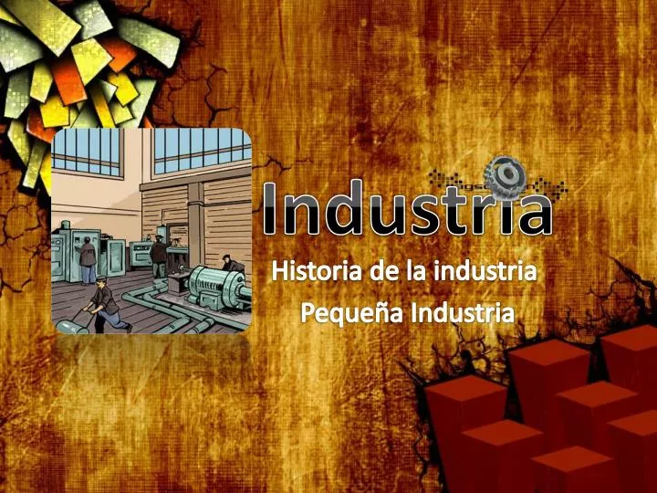 historia de la industria peque a industria