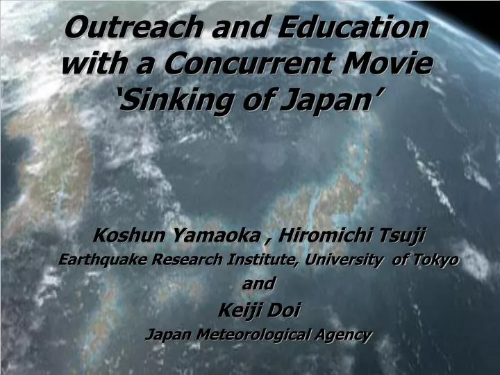 outreach and education with a concurrent movie sinking of japan