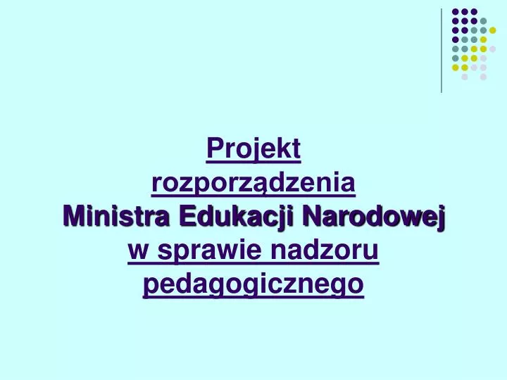 projekt rozporz dzenia ministra edukacji narodowej w sprawie nadzoru pedagogicznego