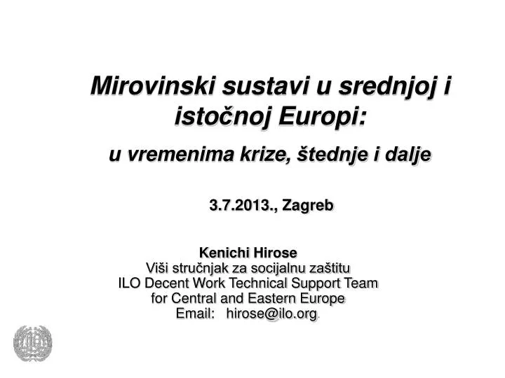 mirovinski s ustavi u srednjoj i isto noj e u ropi u vremenima krize tednje i dalje 3 7 2013 zagreb