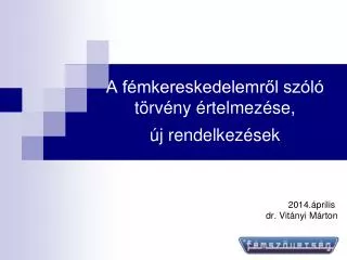 a f mkereskedelemr l sz l t rv ny rtelmez se j rendelkez sek