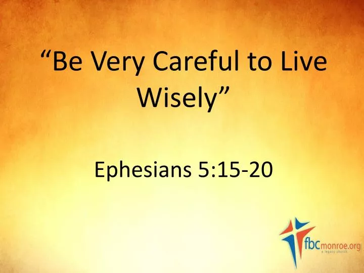 be very careful to live wisely ephesians 5 15 20