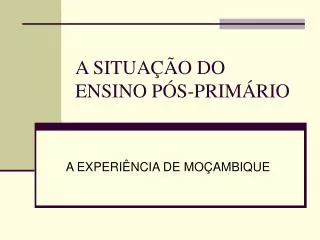 a situa o do ensino p s prim rio
