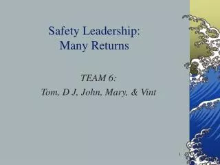 Safety Leadership: Many Returns