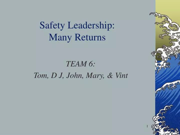 safety leadership many returns