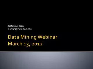 Data Mining Webinar March 13, 2012