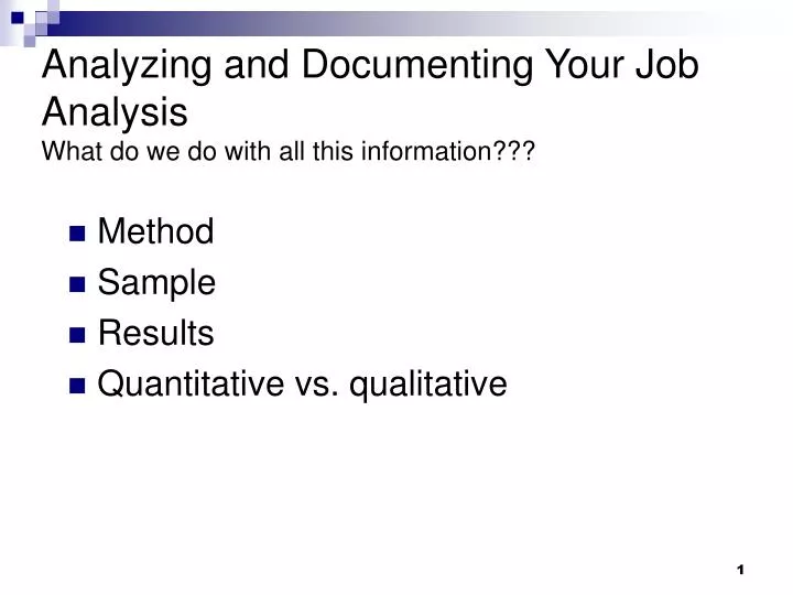 analyzing and documenting your job analysis what do we do with all this information