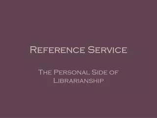 Reference Service