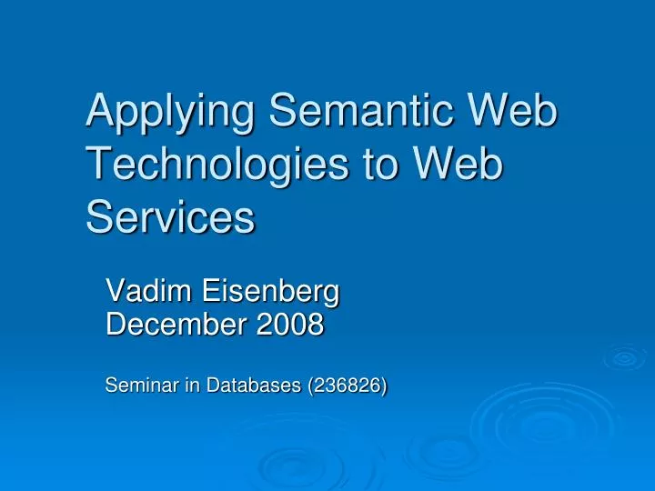 applying semantic web technologies to web services