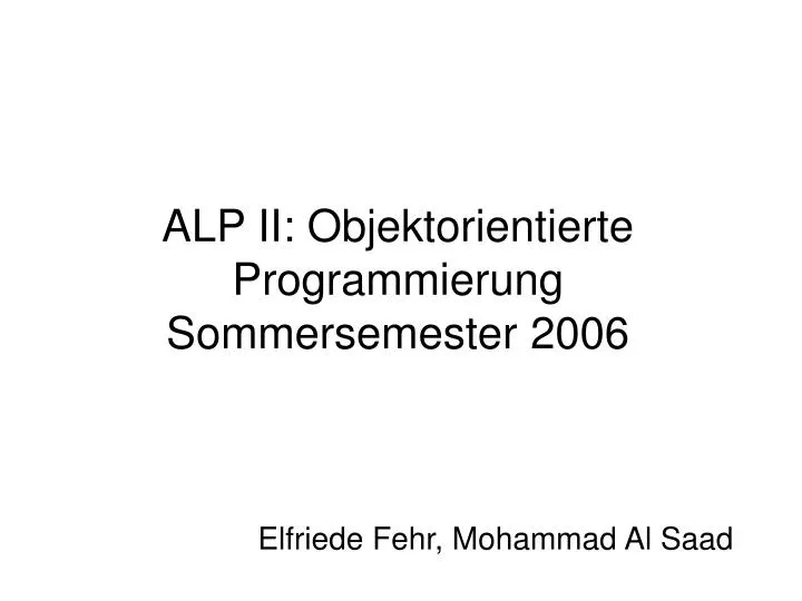 alp ii objektorientierte programmierung sommersemester 2006