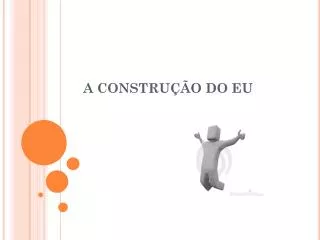 a constru o do eu